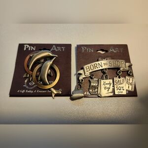 JJ Jewelry Pin Art. Vintage. New. Born To Shop Pin & Dolphins/Hoops Pin.
